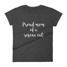 PROUD MOM OF A RESCUE CAT Women's short sleeve t-shirt